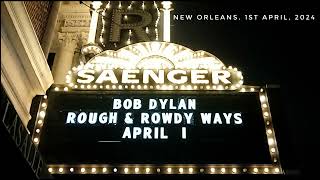 Bob Dylan — On the Banks of the Old Pontchartrain / Mother of Muses. New Orleans. 1 April, 2024