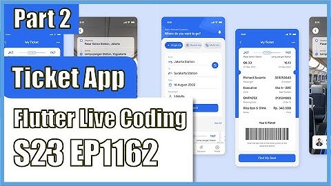 [Flutter] Flutter Live Coding EP1162 (Ticket App Part 2)