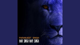 Video thumbnail of "Paramjeet Singh - Har Singh Nar Singh"