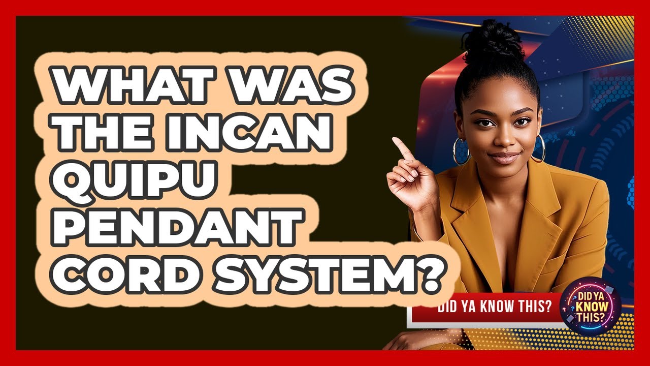 What Was The Incan Quipu Pendant Cord System? - Did Ya Know This