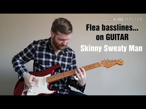 flea-basslines...-on-guitar---skinny-sweaty-man-tutorial-lesson