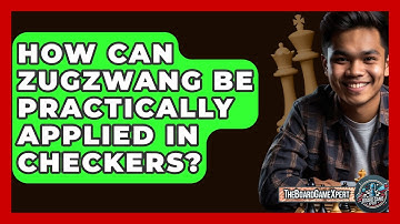 How Can Zugzwang Be Practically Applied In Checkers? - The Board Game Xpert