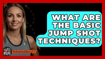 What Are The Basic Jump Shot Techniques? - The Basketball Xpert