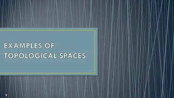 Examples of topological spaces