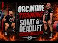 Orc Mode Training - Squat &amp; Deadlift Day -5-15-2026!
