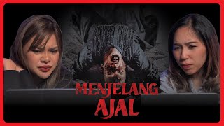 MENJELANG AJAL - TRAILER REACTION