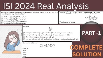 ISI MMATH  2024 | REAL ANALYSIS | PART-1 | Complete Solutions |