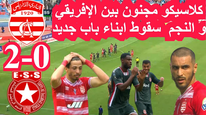 ملخص مباراة النادي الإفريقي ضد النجم الساحلي 0-2 Résumé match Club Africain vs Najm sahel