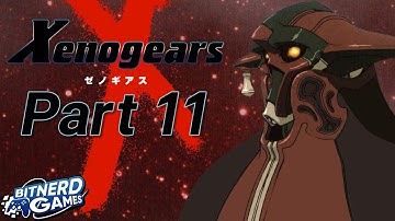 Xenogears Part 11 - Revelations (VOD)