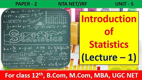 Business Statistics| Introduction of Statistics | For NTA NET/JRF, 11,12th B.com, M.com, MBA, CA, CS