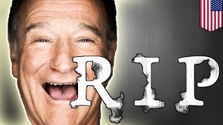 Robin Williams dead: comedian and actor died of apparent suicide