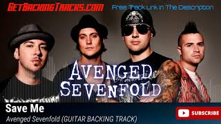 Video thumbnail of "Avenged Sevenfold - Save Me - GUITAR BACKING TRACK"