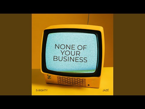 Obejrzyj None of Your Business (feat. Jazé) (Clean Version) w YouTube