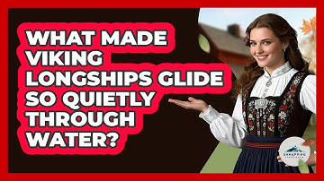 What Made Viking Longships Glide So Quietly Through Water? - Unmapping Scandinavia