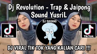 DJ REVOLUTION - TRAP & JAIPONG SOUND YUSRIL || REVOLUTION - TRAP & JAIPONG FAHMI FAY VIRAL TIKTOK !!