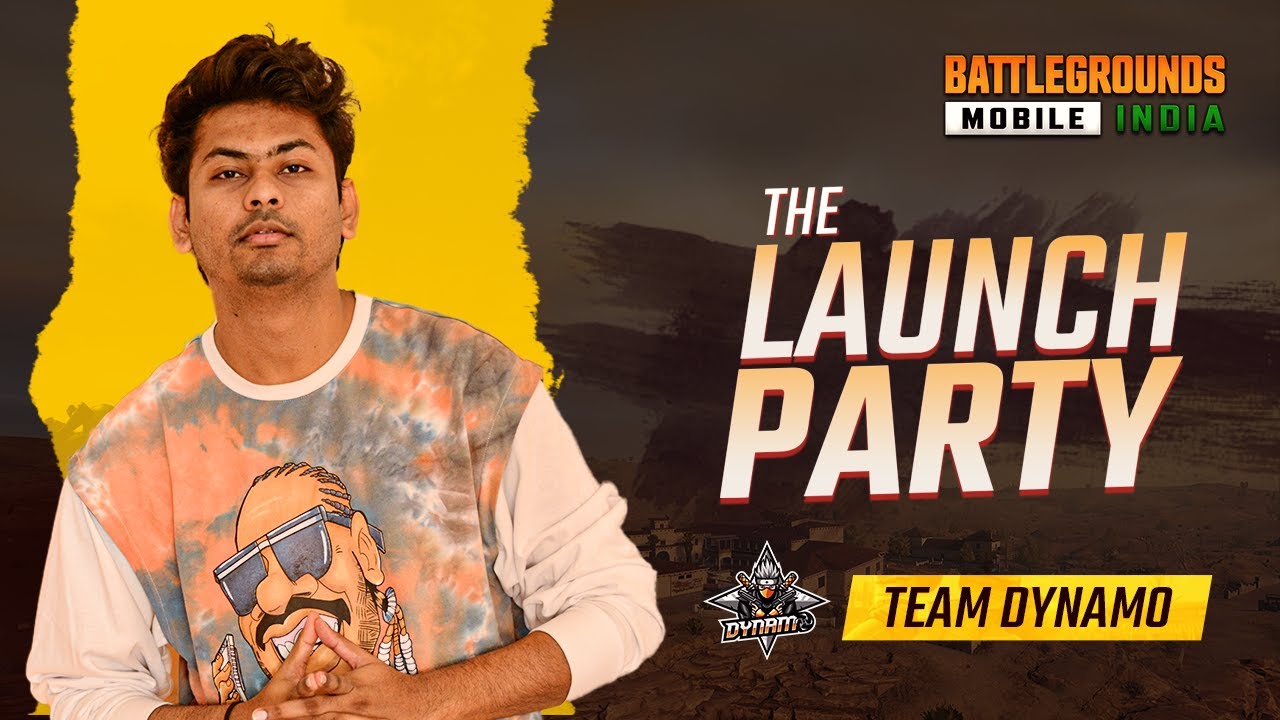 B.G.M.I LAUNCH PARTY -- TEAM DYNAMO FTW | BATTLEGROUNDS MOBILE INDIA LIVE WITH DYNAMO GAMING
