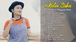 Kalia Siska - Full Album Reggae SKA Terbaru 2020