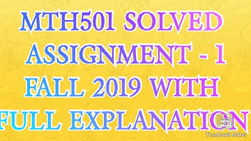 MTH501 SOLVED ASSIGNMENT 1 FALL 2019 WITH FULL EXPLANATION