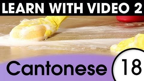 Learn Cantonese with Video - Cantonese Expressions That Help with the Housework 2