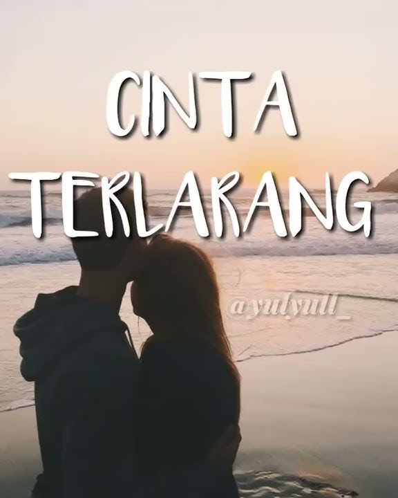 Cinta terlarang - (cover video @yulyull_)