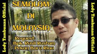 Tembang Melayu Nostalgia_Semalam Di Malaysia_@Lodi tambunan official