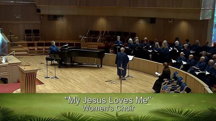 "My Jesus Loves Me" Women's Choir & Jonathan Spivey