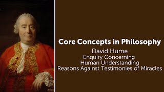 David Hume, Enquiry Concerning Understanding | Reasons Against Miracles | Philosophy Core Concepts