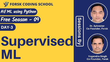 Season 9 | Day 3 | Supervised ML | AI | ML | Forsk Coding School