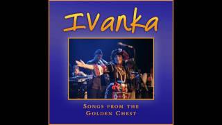 Ivanka Ivanova - Now Sit, Bone (Mori Sedi Bone Na Dwa Druma) (Album Artwork Video)