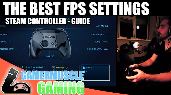 Steam Controller FPS setup guide for CSGO - Unreal 4 - Call Of Duty - BF