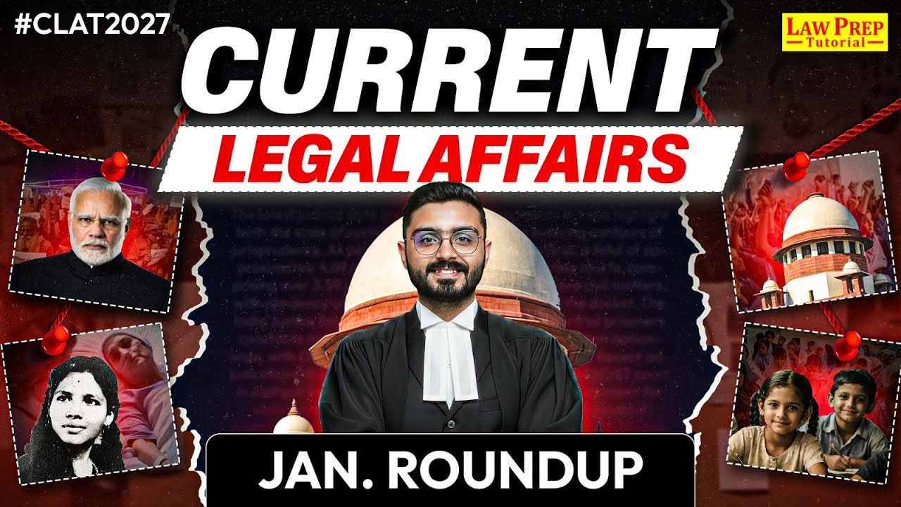 January 2026 Legal Current Affairs | Important Monthly Current Legal Knowledge for CLAT 2027