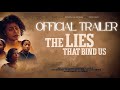 The Lies That Bind Us Trailer
