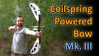 Coilspring powered Bow - Mk. III