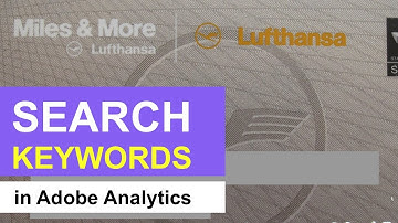 Adobe Analytics: SITE SEARCH KEYWORDS (2018) || Miles & More Lufthansa Audit