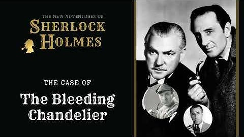 Sherlock Holmes Radio: The Bleeding Chandelier | Basil Rathbone, Nigel Bruce, Conway, Stanley