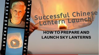 How To Prepare and Launch Sky Lanterns | Chinese Sky Lantern