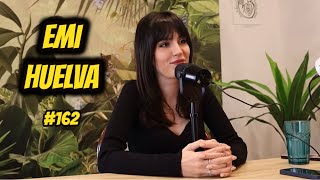 Entrevista a Emi Huelva #162 | El legado de su hermana Elena Huelva, El duelo, Vivir el presente