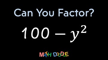 Factoring Special Product “100 – 𝑦^2” | Step-by-Step Algebra Solution - Math Doodle