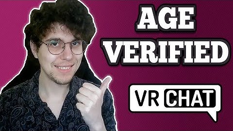 How To Get Age Verified In Vrchat 2025