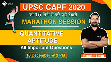 UPSC CAPF 2020 : Quantitative Aptitude Marathon Class | CAPF 2020 | Randhir Singh | Online Benchers