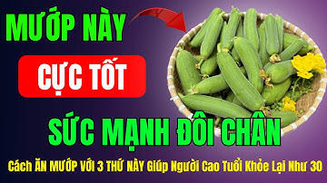 Tiết Lộ Cách ĂN MƯỚP VỚI 3 THỨ NÀY Giúp Người Cao Tuổi Khỏe Lại Như 30, Tăng cường sức mạnh đôi chân