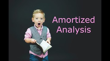 Amortized Analysis: Motivation and Introduction