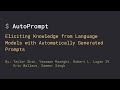 AutoPrompt: Eliciting Knowledge from Language Models w/ Automatically Generated Prompts (EMNLP 2020)