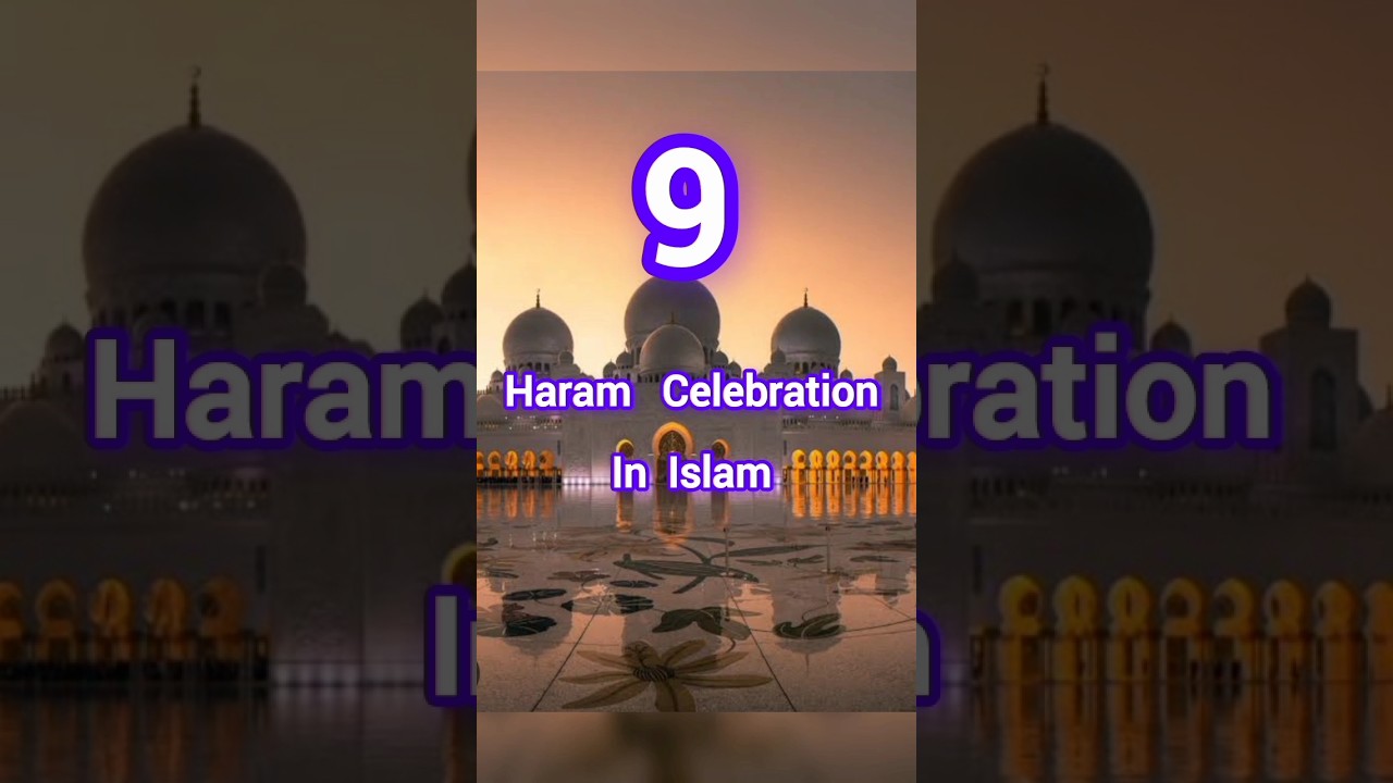 9 Haram Celebration in Islam 🌷❤️ l