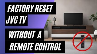 JVC TV Factory Reset: No Remote? No Problem! Easy Step-by-Step Guide screenshot 2