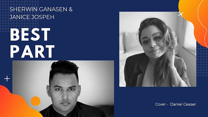 Best Part ( Cover) by Janice Joseph & Sherwin Gana...