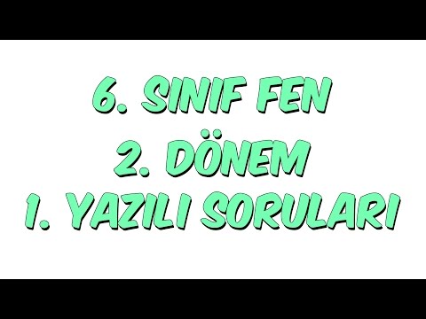 6.SINIF 2.DÖNEM 1.YAZILI | FEN BİLİMLERİ