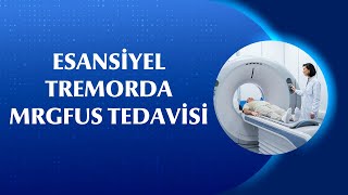 Her El Remesi Parkinson Mu? Esansiyel Tremor Nedir? Mrgfus Ile Tedavisi