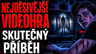 Nejděsivější videohra | Creepypasta CZ | Skutečný děsivý příběh