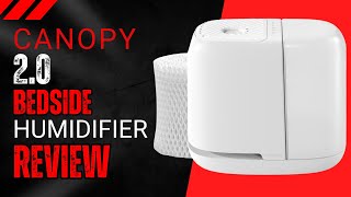 Canopy 2.0 Bedside Humidifier Review